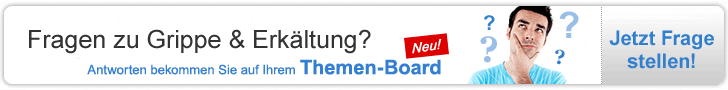 Fragen zu Grippe und Erkältung? Antworten bekommen Sie auf Ihrem Themen-Board. Jetzt Frage stellen!